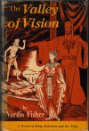 The Valley of Vision (The Testament Of Man Book 6) - Vardis Fisher