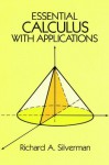 Essential Calculus with Applications (Dover Books on Mathematics) - Richard A. Silverman