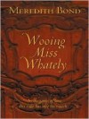 Wooing Miss Whately - Meredith Bond