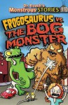 Frogosaurus vs. the Bog Monster (Dr. Roach's Monstrous Stories #3) - Paul Harrison