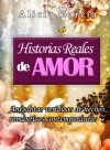 Historias Reales de Amor (Spanish Edition) - Alicia Garcia