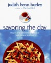 Savoring the Day: Recipes And Remedies To Enhance Your Natural Rhyth - Judith Benn Hurley