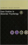 Case Studies in Abnormal Psychology - Thomas F. Oltmanns, Gerald C. Davison, John M. Neale