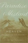 Paradise Mislaid: How We Lost Heaven--and How We Can Regain It - Jeffrey Burton Russell