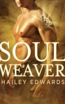 Soul Weaver - Hailey Edwards