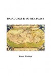 Honduras & Other Plays - Louis Phillips, M. Stefan Strozier, Kyle Torke