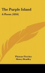 The Purple Island: A Poem (1816) - Phineas Fletcher, Henry Headley, William Jaques