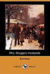 Mrs. Skaggs's Husbands (Dodo Press) - Bret Harte