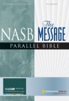 NASB/The Message Parallel Bible (New American Standard) - Zondervan Publishing