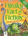 Freaky Fact or Fiction Dinosaurs - Bill Condon