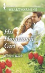 His Hometown Girl - Karen Rock