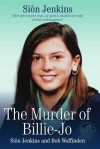 The Murder of Billie-Jo - Sion Jenkins, Bob Woffinden