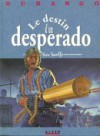 Le destin d'un desperado - Yves Swolfs