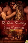 Reckless Territory - Kate Watterson