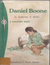 Daniel Boone: Taming the Wilds (Garrard Discovery) - Katharine E. Wilkie