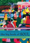 The Big Book of Soul: The Ultimate Guide to the African American Spirit - Stephanie Rose Bird