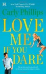 Love Me If You Dare - Carly Phillips