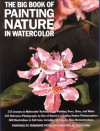 The Big Book of Painting Nature in Watercolor - Ferdinand Petrie, John Shaw