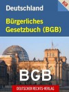 Bürgerliches Gesetzbuch BGB | Buergerliches Gesetzbuch BGB (Bundesrepublik Deutschland - Deutscher Rechts-Verlag Ebook Sonderausgabe) INTERAKTIV INHALTSVERZEICHNIS ... Gesetze und Gesetzestexte) (German Edition) - BGB, Bürgerliches Gesetzbuch, Buergerliches Gesetzbuch, Bundesrepublik Deutschland, Deutscher Rechts-Verlag