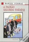 A Paixão Segundo Thérèse - Daniel Pennac