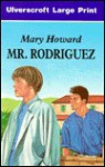 Mr. Rodriguez - Mary Howard