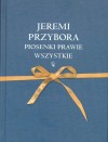 Piosenki prawie wszystkie - Jeremi Przybora