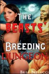 The Beasts' Breeding Dungeon (The Overlord's Depraved Tales) - Bree Bellucci