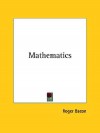 Mathematics - Roger Bacon