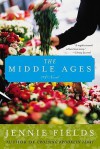 The Middle Ages - Jennie Fields