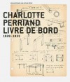 Charlotte Perriand, Livre de Bord 1928 1933 - Princeton Architectural Press