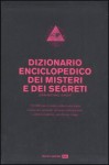 Dizionario enciclopedico dei misteri e dei segreti - John Michael Greer