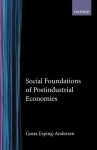 Social Foundations of Postindustrial Economies by Esping-Andersen, Gosta 1st edition (1999) Paperback - Gosta Esping-Andersen