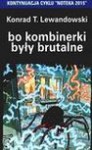 Bo kombinerki były brutalne - Konrad Tomasz Lewandowski