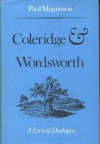 Coleridge and Wordsworth: A Lyrical Dialogue - Paul Magnuson