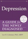 Depression: A Guide for the Newly Diagnosed - Lee Coleman