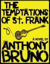 The Temptations of St. Frank - Anthony Bruno