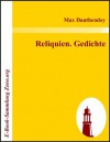 Reliquien. Gedichte (German Edition) - Max Dauthendey