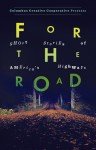 For the Road: Short Stories of America's Highways - Emily Hitchcock, Brad Pauquette, Noell K. Wolfgram Evans