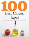 100 Best Tapas - Günter Beer, Laurie Evans, Beverly Le Blanc