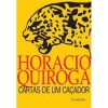 Cartas de um caçador - Horacio Quiroga