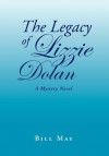 The Legacy of Lizzie Dolan - Bill May