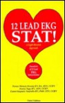 12 Lead Ekg Stat: A Light-Hearted Approach Essentials of 12 Lea Ekg Interpretation - Donna Memoly Koenig, Laura Gasparis Vonfrolio