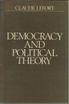 Democracy and Political Theory - Claude Lefort