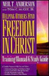 Helping Others Find Freedom in Christ: Training Manual and Study Guide - Neil T. Anderson, Tom C. McGee