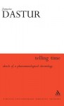 Telling Time: Sketch of a Phenomenological Chronology - Francoise Dastur