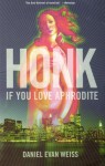 Honk If You Love Aphrodite - Daniel Evan Weiss