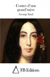 Contes d'une grand'mère (French Edition) - George Sand, FB Editions