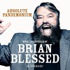 Absolute Pandemonium: The Autobiography - Pan Macmillan Publishers Ltd., Brian Blessed, Brian Blessed