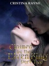 Claimed by the Elven King: Part Two - Cristina Rayne