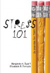 Stress 101: An Overview for Teens - Margaret O. Hyde, Elizabeth Held Forsyth